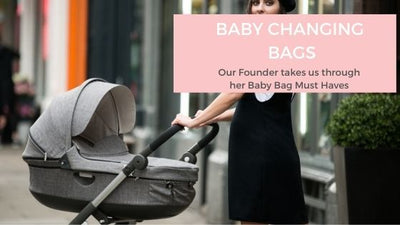 Baby Changing Bags Must-Haves